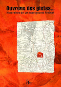 Ouvrons des pistes... itineraires de 10 enseignants freinet